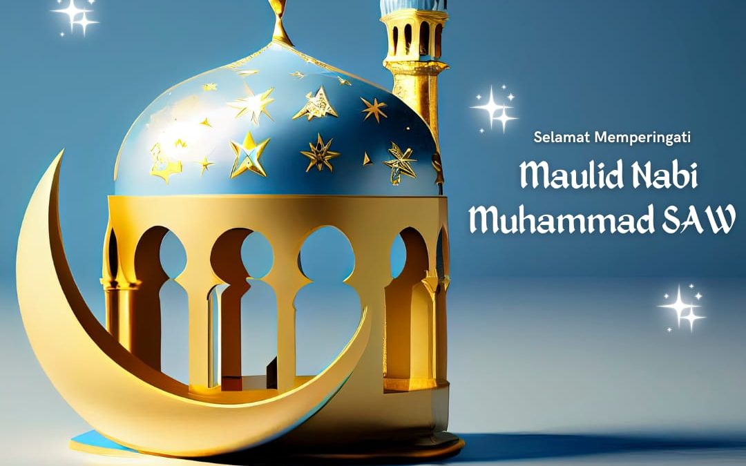SELAMAT MERAYAKAN HARI RAYA MAULID NABI MUHAMMAD SAW 2024