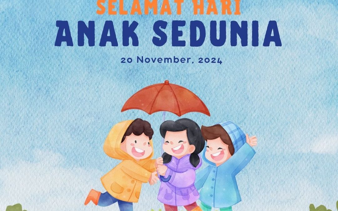 SELAMAT HARI ANAK SEDUNIA 20 NOVEMBER 2024